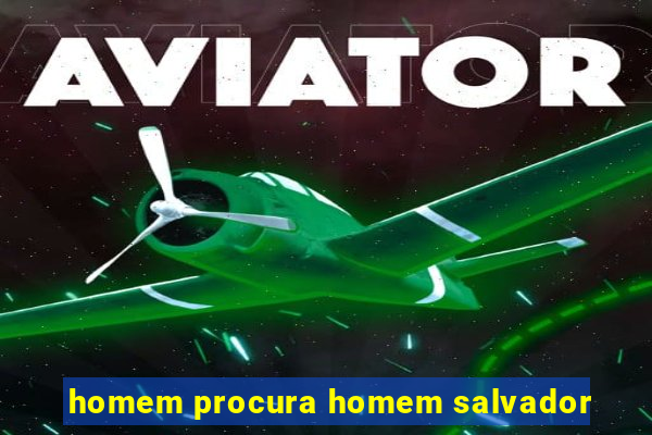 homem procura homem salvador